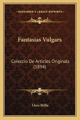 Libro Fantasias Vulgars - Lluis Milla