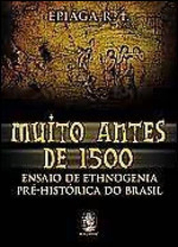 Muito Antes De 1.500, De Epiaga. Editora Madras, Capa Mole Em Português