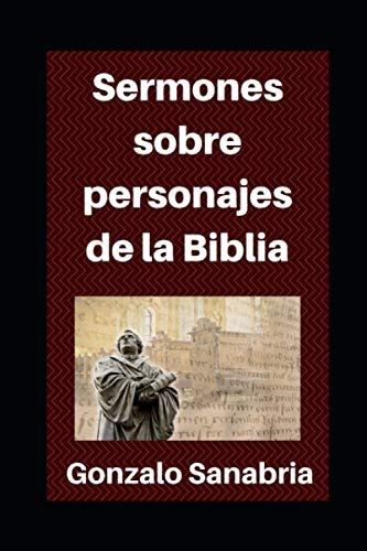 Libro : Sermones Sobre Personajes De La Biblia Estudios...