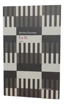 Comprar La Fe - Relatos - Mariana Docampo: Relatos, De Docampo, Mar