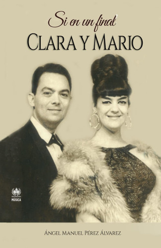 Libro Si En Un Final. Clara Y Mario (música) (spanish Lbm3