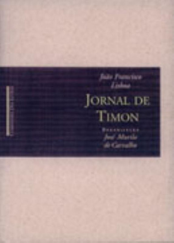 Jornal de Timon: partidos e eleições no Maranhão, de Lisboa, João Francisco. Editora Schwarcz SA, capa mole em português, 1995