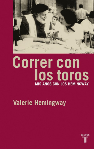 Correr Con Los Toros - Hemingway, Valerie  - *