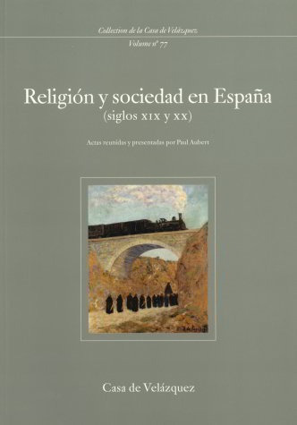 Libro Religiã³n Y Sociedad En Espaã±a (siglos Xix Y Xx)