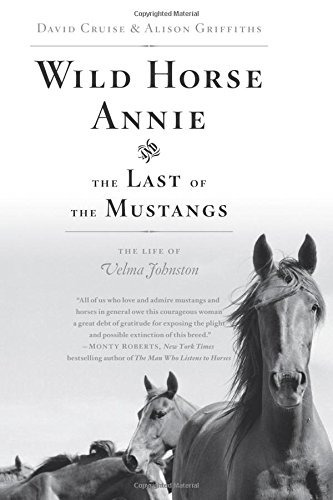 Wild Horse Annie And The Last Of The Mustangs The Life Of Ve