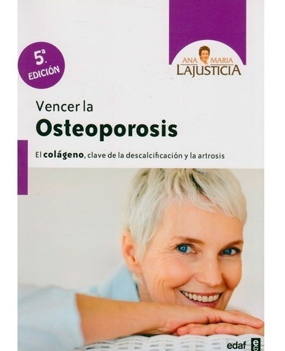 Vencer La Osteoporosis - Ana Maria Lajusticia