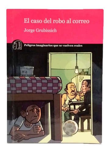 El Caso Del Robo Al Correo, J. Grubissich, Amauta, Excelente (Usado)