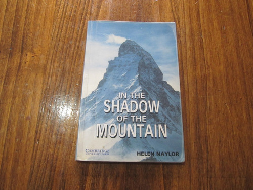 In The Shadow Of The Mountain - Helen Naylor - Ed: Cambridge