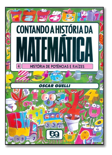 Historia De Potencias E Raizes, De Oscar Guelli. Editora Ática Em Português