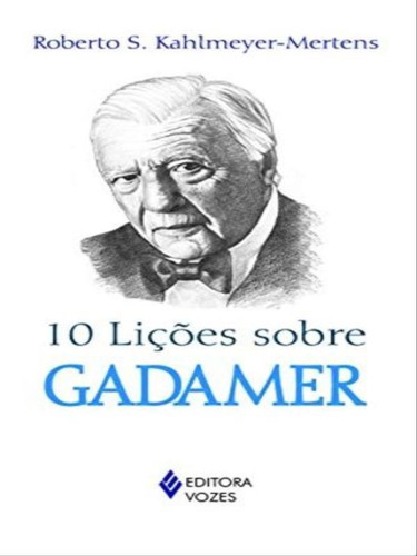 10 Lições Sobre Gadamer