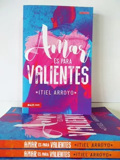 Amar Es Para Valientes (itiel Arroyo)