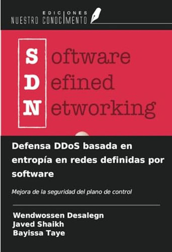 Defensa Ddos Basada En Entropia En Redes Definidas Por Softw