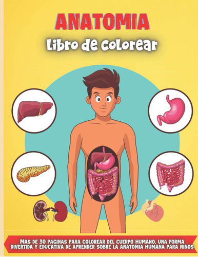 Libro: Anatomía Libro De Colorear: Más De 30 Páginas Para Co