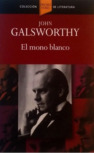 El Mono Blanco - Galsworthy John