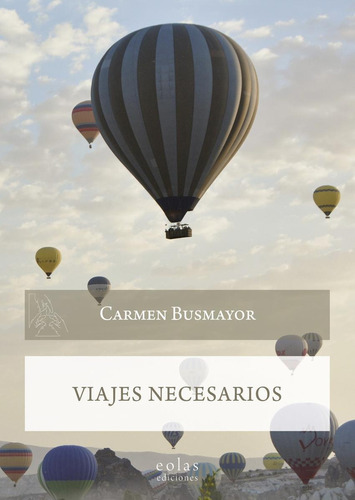 Libro: Viajes Necesarios. Busmayor, Carmen. Eolas