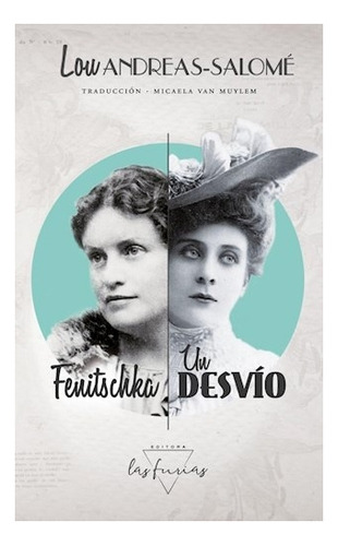 Fenitschka / Un Desvio, de Lou Andreas. Editorial Las Furias, edición 1 en español