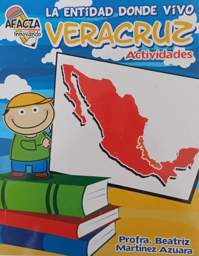 La Entidad Donde Vivo, Veracruz - Afacza 