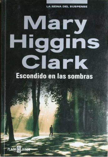 Mary Higgins Clark: Escondido En Las Sombras