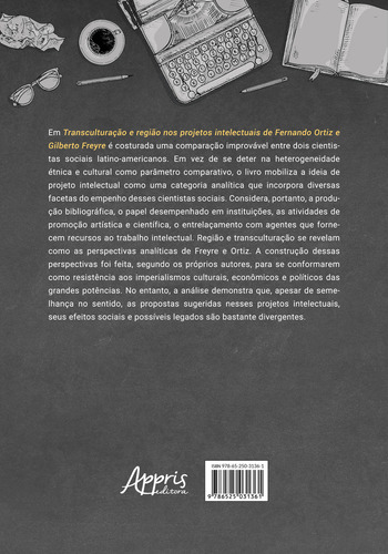 Transculturaçao E Regiao Nos Projetos Intelectuais De Fernando Ortiz E Gilberto Freyre, De Joao Francisco De Oliveira Simoes. Editorial Appris, Capa Mole, Edição 1 Em Português, 2022