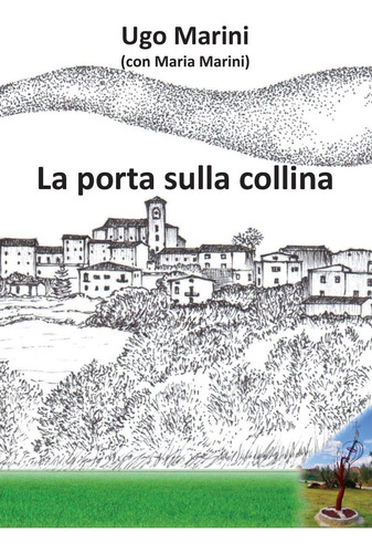 Libro: La Porta Sulla Collina (italian Edition)