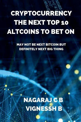 Libro Cryptocurrency: The Next Top 10 Altcoins To Bet On:...