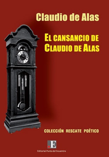 El Cansancio De Claudio De Alas Editorial Punto De Encuentro