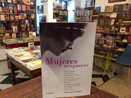 Mujeres Uruguayas- Varias Autoras (prólogo Blanca Rodríguez)