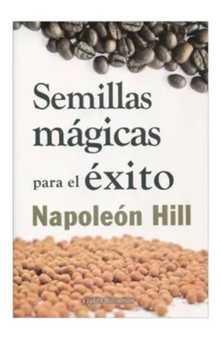 Semillas Mágicas Para El Éxito -napoleon Hill- Original