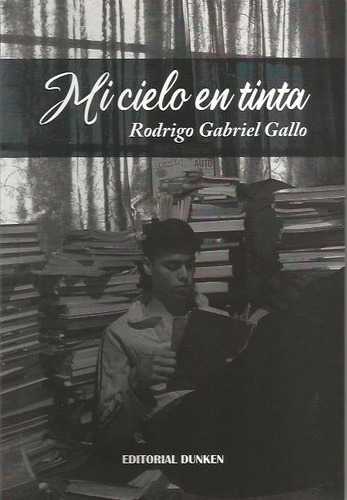 Mi Cielo En Tinta, De Gallo Rodrigo Gabriel. Serie N/a, Vol. Volumen Unico. Editorial Dunken, Tapa Blanda, Edición 1 En Español