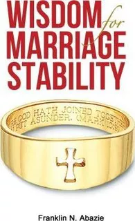 Libro Wisdom For Marriage Stabilty - Franklin N Abazie