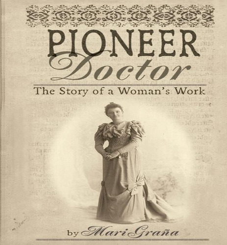 Pioneer Doctor, De Mari Grana. Editorial Rowman Littlefield, Tapa Blanda En Inglés