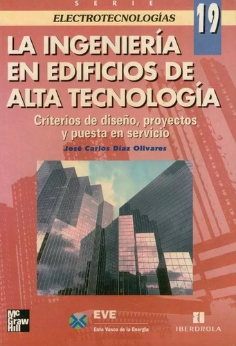 La Ingenieria En Edificios De Alta Tecnologia -diaz Olivares