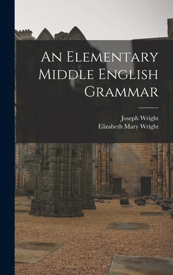 Libro An Elementary Middle English Grammar - Wright, Jose...