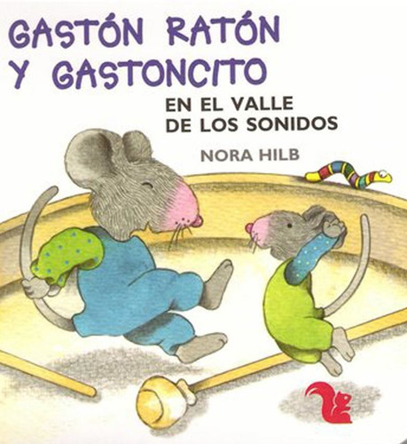 Gaston Raton Y Gastoncito En El Valle De Los Sonidos - Hilb