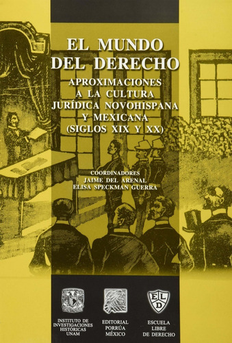 Mundo Del Derecho: Aproximaciones A La Cultura Juridica