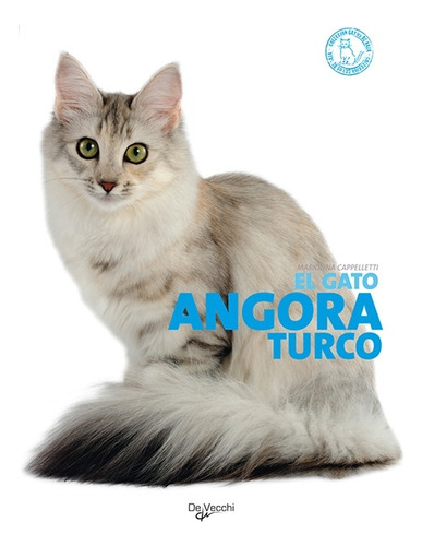 El Gato Angora Turco - Mariolina Cappelletti