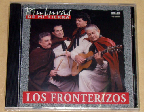 Los Fronterizos Pinturas De Mi Tierra Cd Argentino Cerrado 