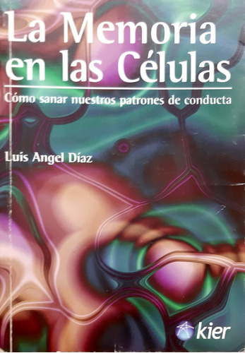 La Memoria  De  Las  Células  Luis  Ángel  Díaz  Kier  Usad#