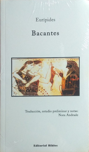 Bacantes / Eurípides / Editorial Biblos / Nuevo!
