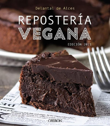 Libro - Reposteria Vegana - Edicion 2021 - Delantal De Alce