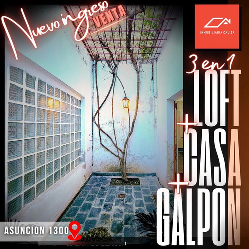 Loft , Casa Y  Galpón | Asunción 1300
