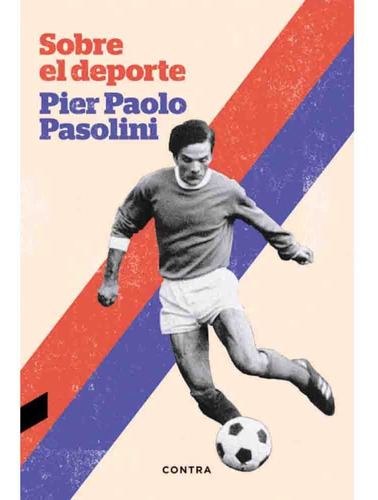 Sobre El Deporte - Pier Paolo Pasolini