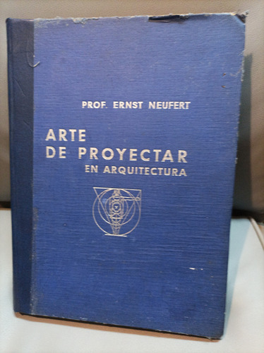 Arte De Proyectar. Ernst Neufret. Gustavo Gili Ediciones 