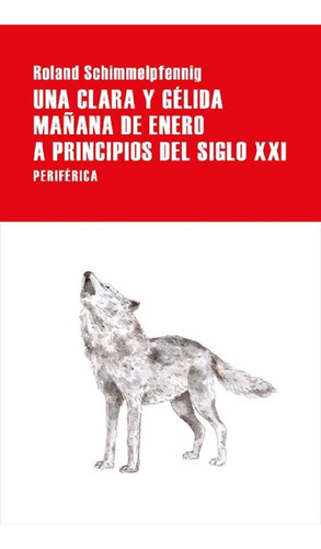 Libro - Libro Una Clara Y Gelida Mañana De Enero A Principi