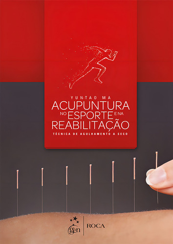Acupuntura no Esporte e na Reabilitação - Técnica de Agulhamento a Seco, de Ma, Yun-Tao. Editorial Roca, capa mole em português, 2016