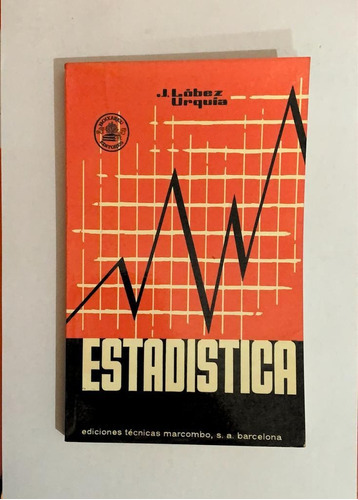 Estadística - José Lóbez Urquia - Marcombo 