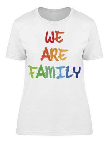 Somos Familia En Colores Camiseta De Mujer