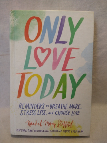 Only Love Today Rachel Mary Stafford Zondervan B 