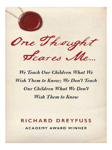 One Thought Scares Me... - Richard Dreyfuss. Eb19