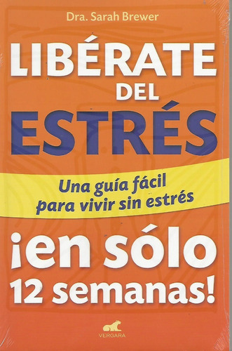 Liberate Del Estres, De Brewer, Sarah., Vol. Unico. Editorial Vergara, Tapa Blanda En Español